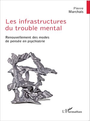 cover image of Les infrastructures du trouble mental